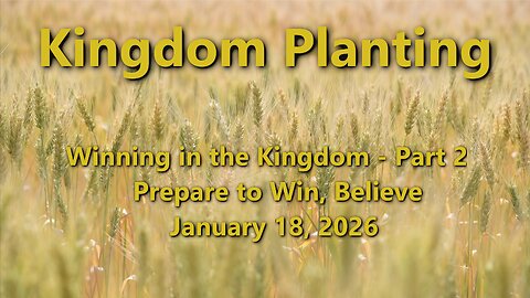 Kingdom Planting – Episode 20 – Winning in the Kingdom – Part 2