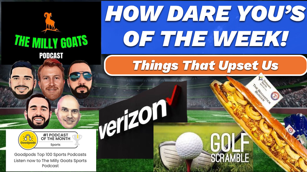 How Dare You: MLB Ballpark Food, Verizon, Golf Scrambles