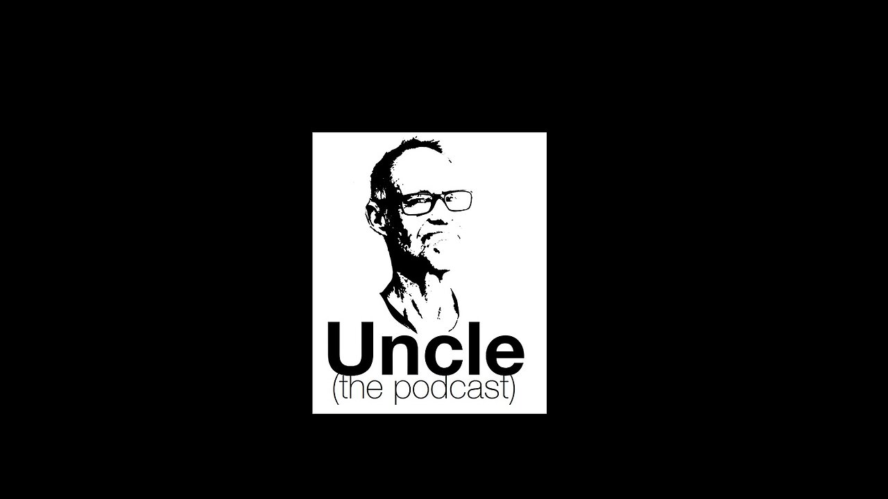 Uncle The Podcast 3-28-2025