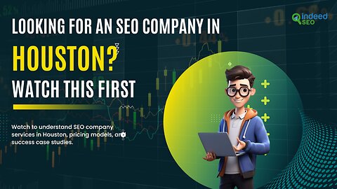Looking for an SEO Company in Houston? Watch This First