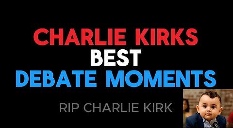 TRIBUTE TO CHARLIE: Baby Charlie Kirk's BEST Debate Moments