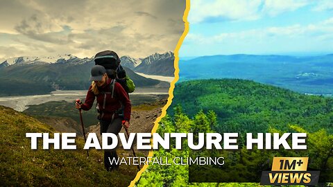 The Adventure Hike......Why do I hike