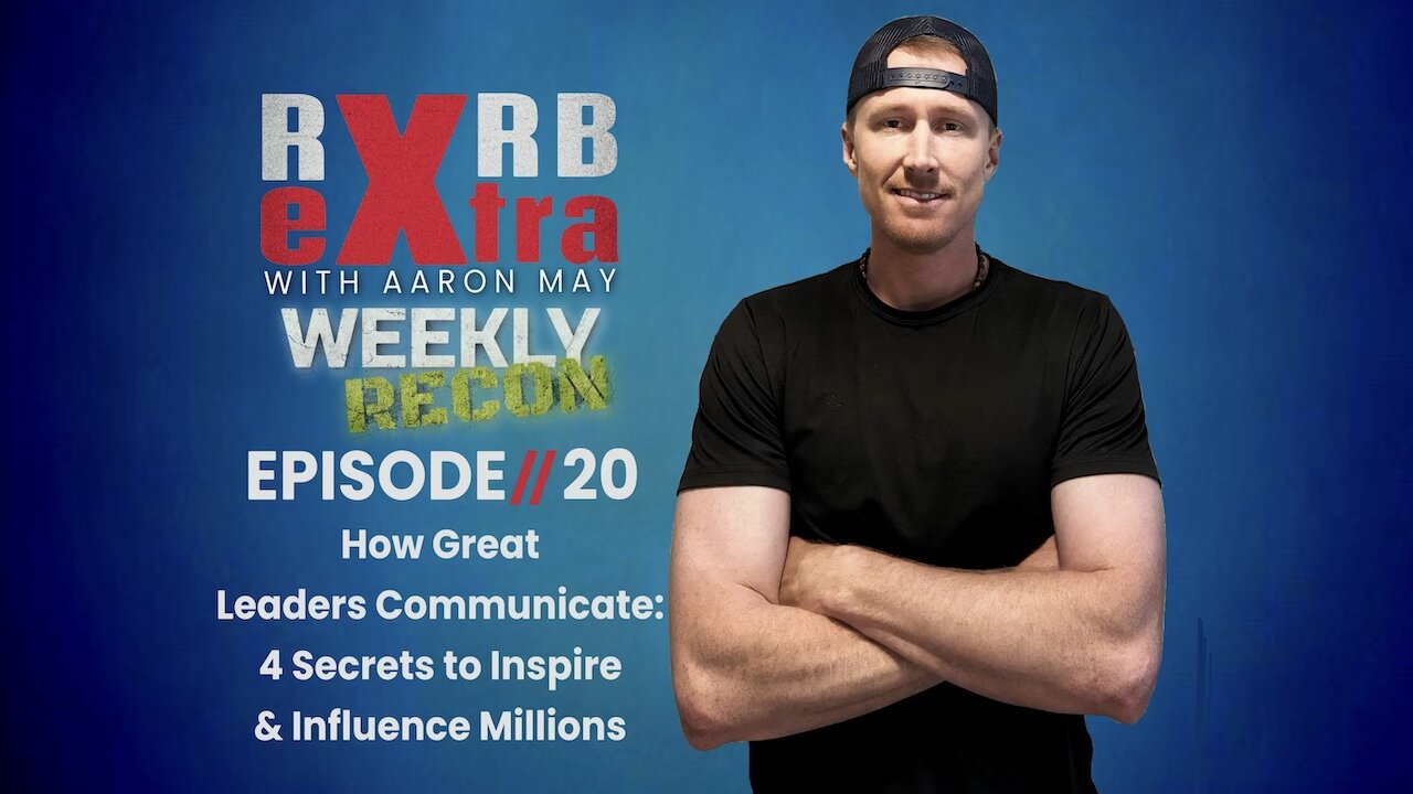 How Great Leaders Communicate: 4 Secrets to Inspire & Influence Millions | Extra Rvrb #20