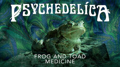 Psychedelica S02E05 - Frog And Toad Medicine
