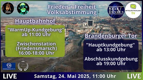 💥📢LIVE aus Berlin - FRIEDEN, FREIHEIT, VOLKSABSTIMMUNG #BE2405💥