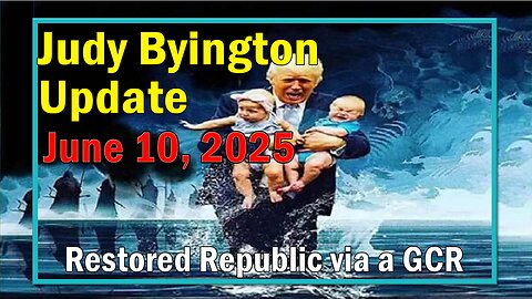Judy Byington Update as of June 10, 2025 - Restored Republic via a GCR