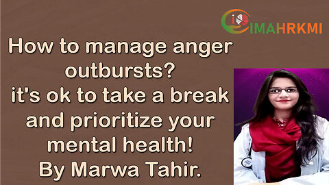 How to Manage Anger Outbursts? | Control Anger Before It Controls You | IMAHRKMI Doctors Team