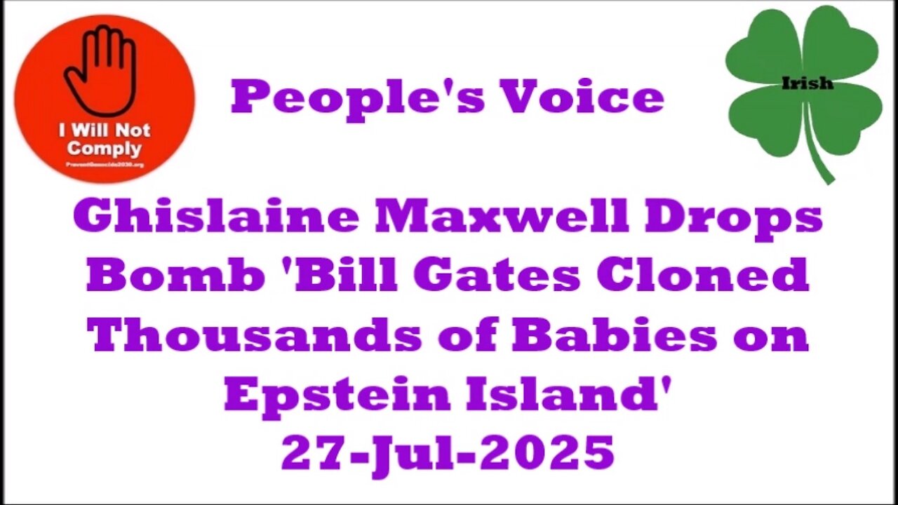 Ghislaine Maxwell Drops Bomb 'Bill Gates Cloned Thousands of Babies on Epstein Island' 27-Jul-2025