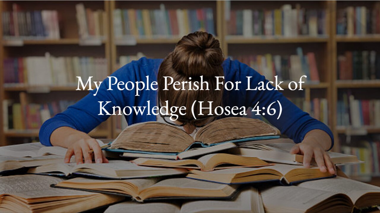 My People Perish For Lack of Knowledge