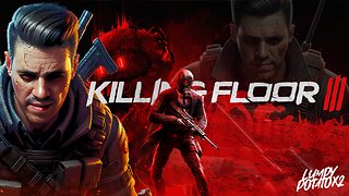 Killing Floor 3: Rampage & Chaos - #RumbleGaming