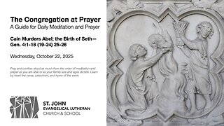 Cain Murders Abel; the Birth of Seth—Gen. 4:1-18 (19-24) 25-26