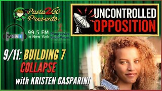 9/11 Truth: Building 7 Collapse w/ Kristen Gasparini - Uncontrolled Opposition recording for WBAI 99.5 fm