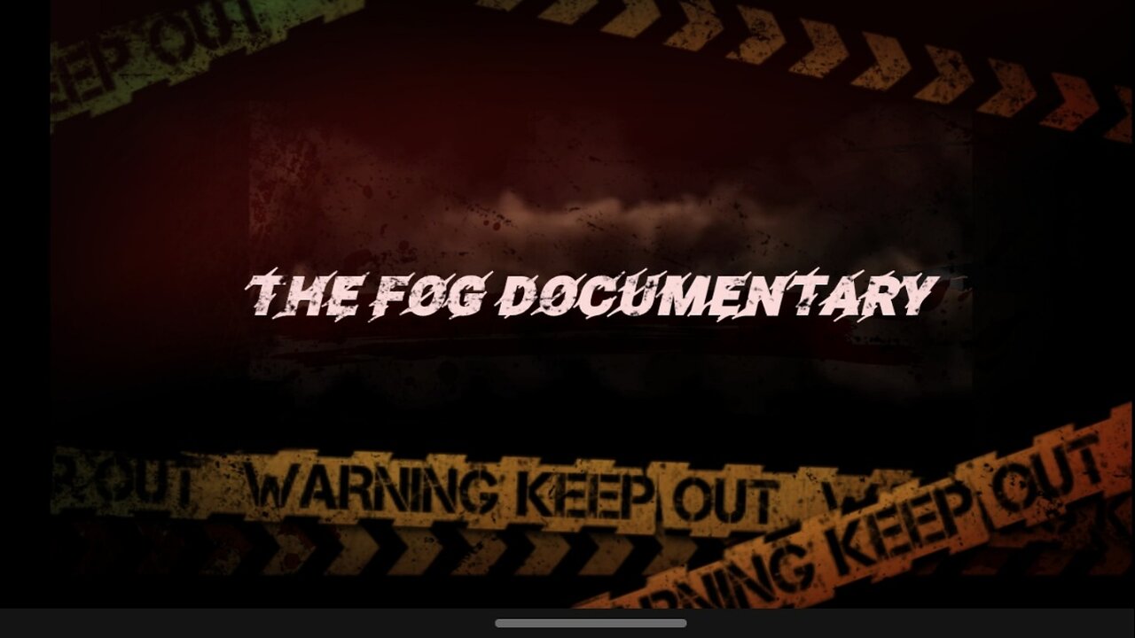 The Fog Documentary