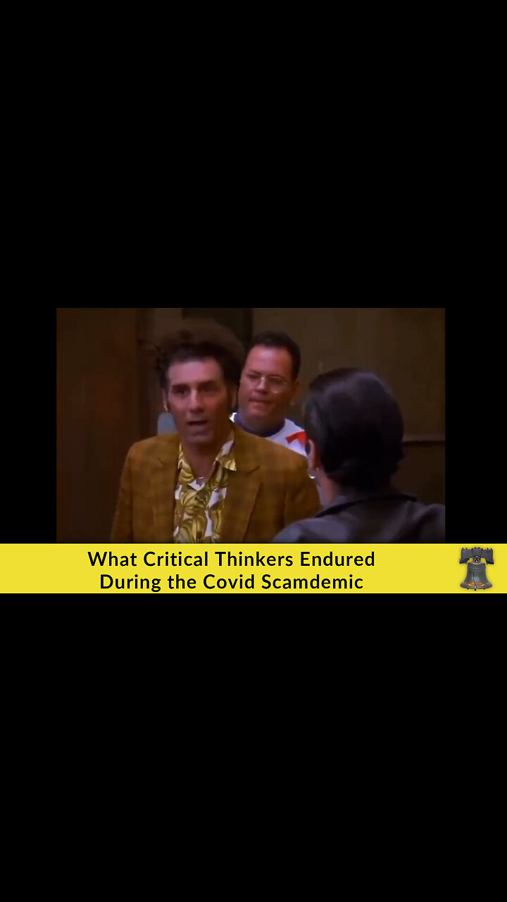 What Critical Thinkers Endured During the Covid Scamdemic