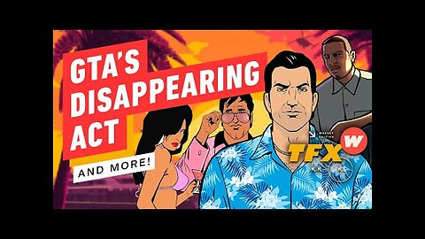 GTA Trilogy Disappears, Dragon Ball Super’s Timeline Explained, and More! _ IGN The Weekly Fix
