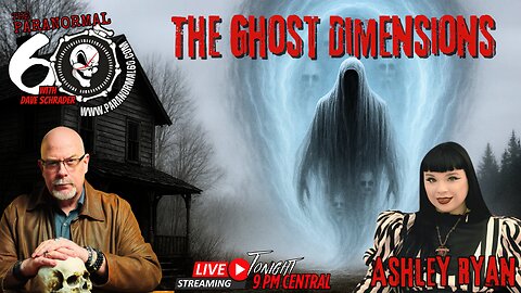 The Ghost Dimensions - The Paranormal 60