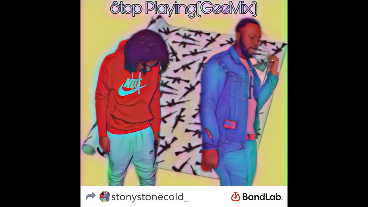 Stop Playing (GeeMix) By: StonyStoneCold & Gee Watts
