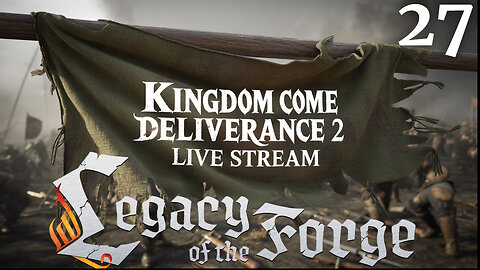 I'M BALLS OUT FOR THIS GAME! | LEGACY OF THE FORGE DAILY QUESTS FOR HENRY | KCD 2 HARDCORE MODE