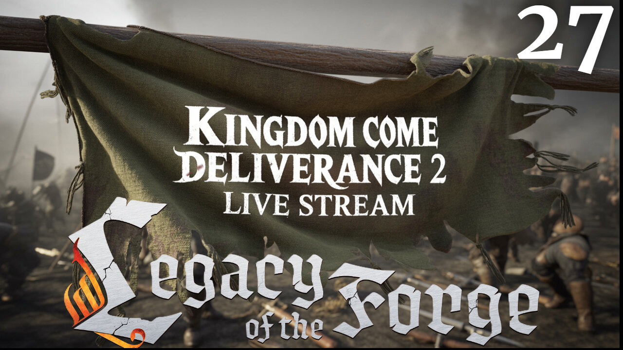I'M BALLS OUT FOR THIS GAME! | LEGACY OF THE FORGE DAILY QUESTS FOR HENRY | KCD 2 HARDCORE MODE