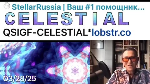 #CELESTIAL #Stellar Russia 03/28/25 remastered