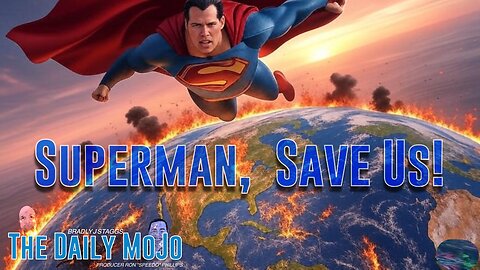 Freedom Friday: Superman v WWIII - The Daily MoJo - Ep: 061325