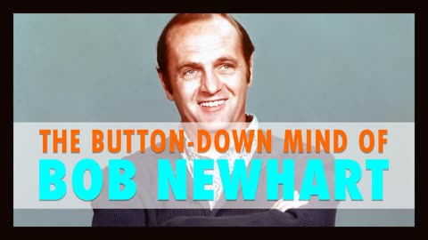 The Button-Down Mind of Bob Newhart
