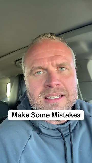 Make those mistakes!!