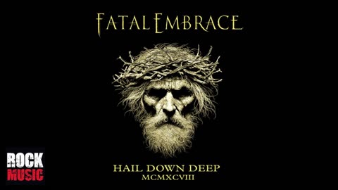 Fatal Embrace - Hail Down Deep MCMXCVIII (2025)