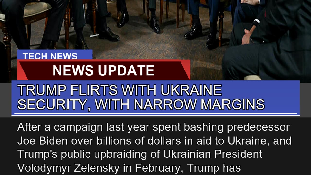 Trump Flirts with Ukraine Security with Narrow Ma