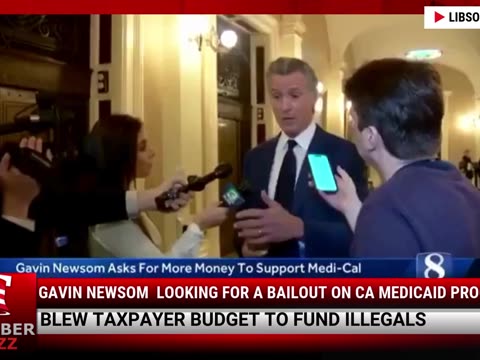Gavin Newsom  Looking For A Bailout On CA Medicaid Program
