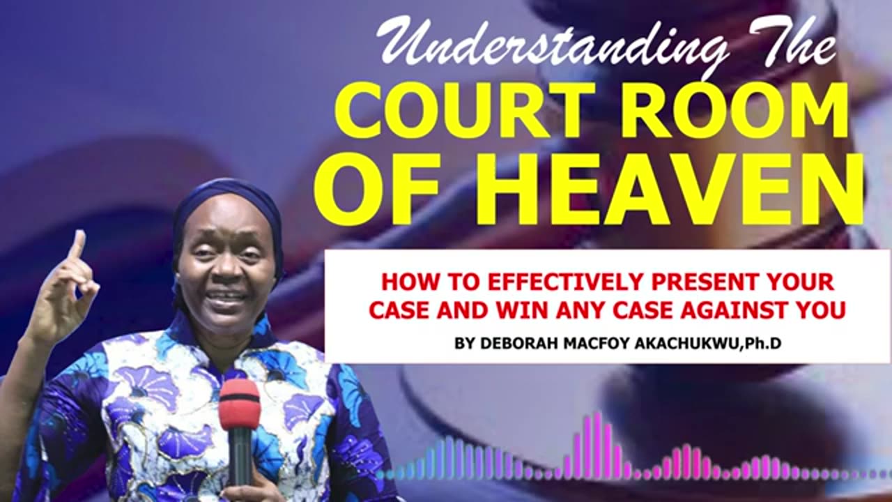 UNDERSTANDNG HOW THE COURT ROOM OF HEAVEN OPERATES