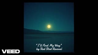 "I’ll Find My Way" by Red Dirt Revival