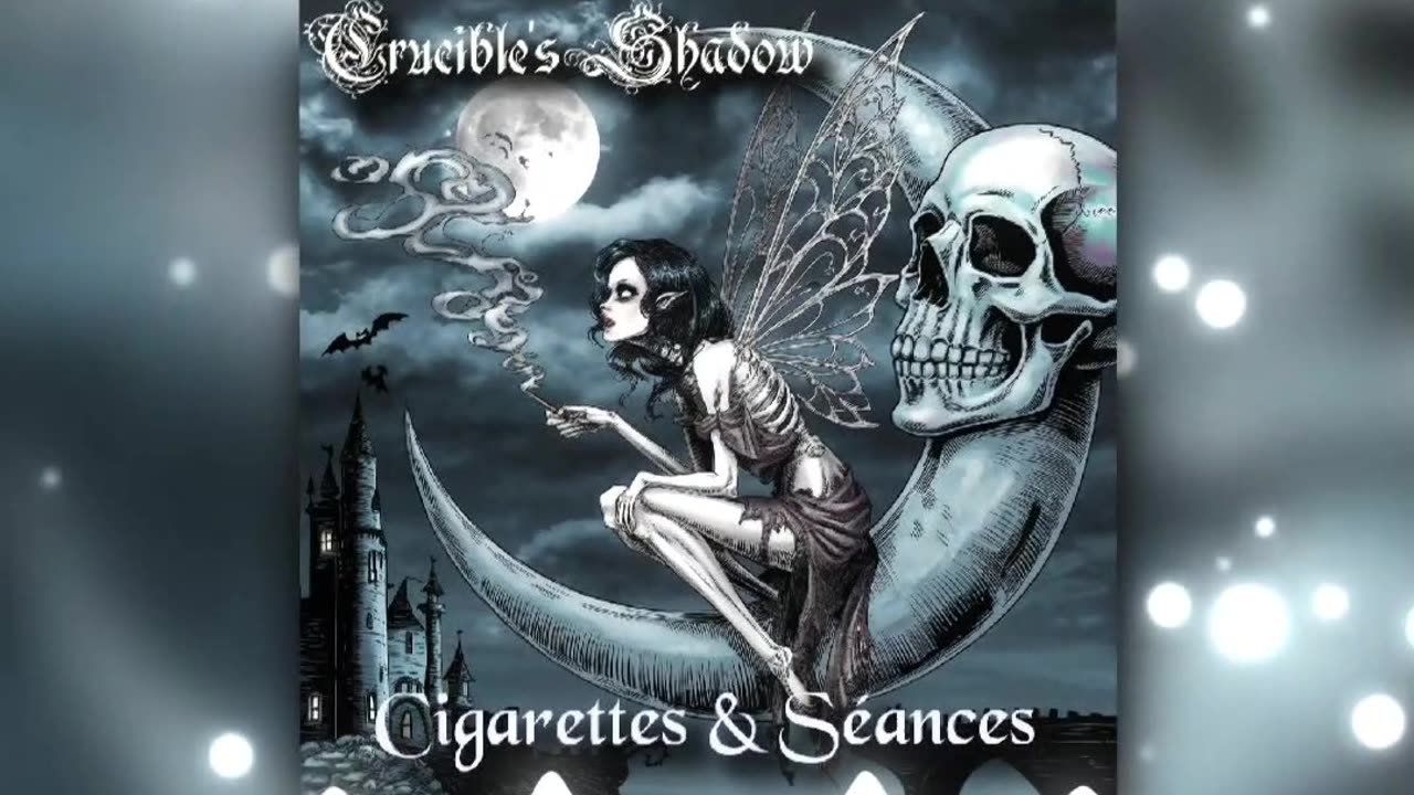 Crucible's Shadow - Cigarettes & Séances
