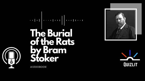 The Burial of the Rats by Bram Stoker - Short Story - Audiobook