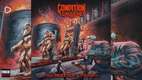 Condition Critical - Degeneration Chamber 2025