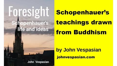 Schopenhauer’s teachings drawn from Buddhism