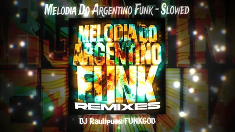 MELODIA DO ARGENTINO FUNK - SLOWED TO THE UNDERGROUND 🕳️ (DJ RAULIPUES x FUNKGOD) #FunkProibido#edit 
