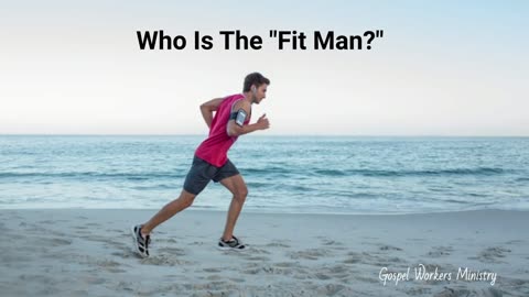 Who Is The "Fit man?"