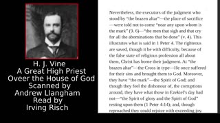 Article by H J Vine, A Great High Priest Over the House of God, read by Irving Risch
