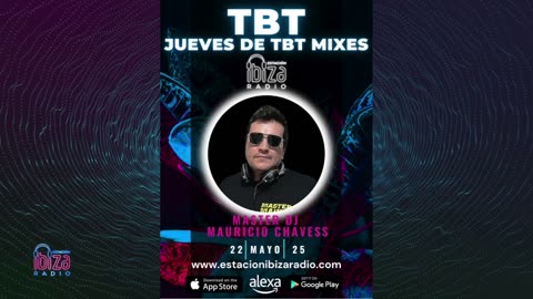 JUEVES DE TBT MIXES - Master DJ Mauricio Chavess - 22 mayo 2025