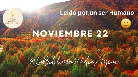 NOVIEMBRE 22 - Lectura de la Biblia en un Año por un Ser Humano (No-IA)