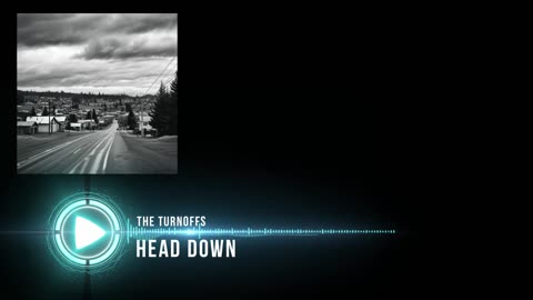The Turnoffs - Head Down