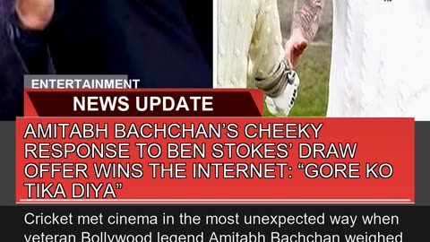 Amitabh Bachchans Cheeky Response to Ben Stokes