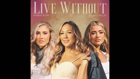 Colbie Caillat, Maddie & Tae - Live Without (SLOWED + REVERB)