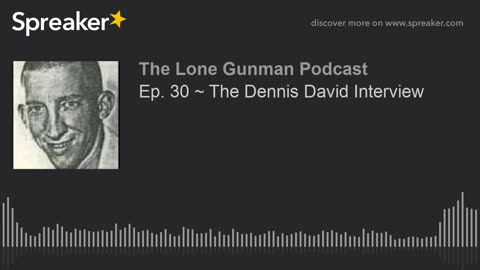 Lone Gunman interviews DENNIS DAVID after 2013 Conf Speech