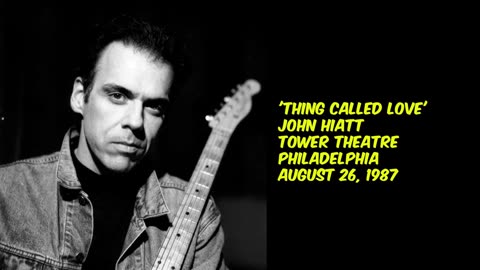 August 26, 1987 - John Hiatt 'Thing Called Love' (Live)