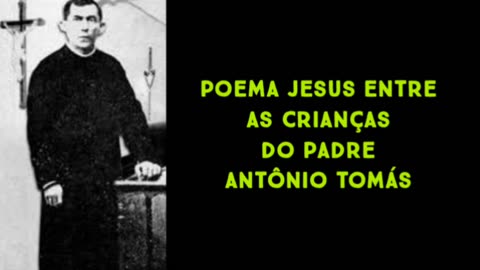 Poema Jesus entre as crianças do Padre Antônio Tomás