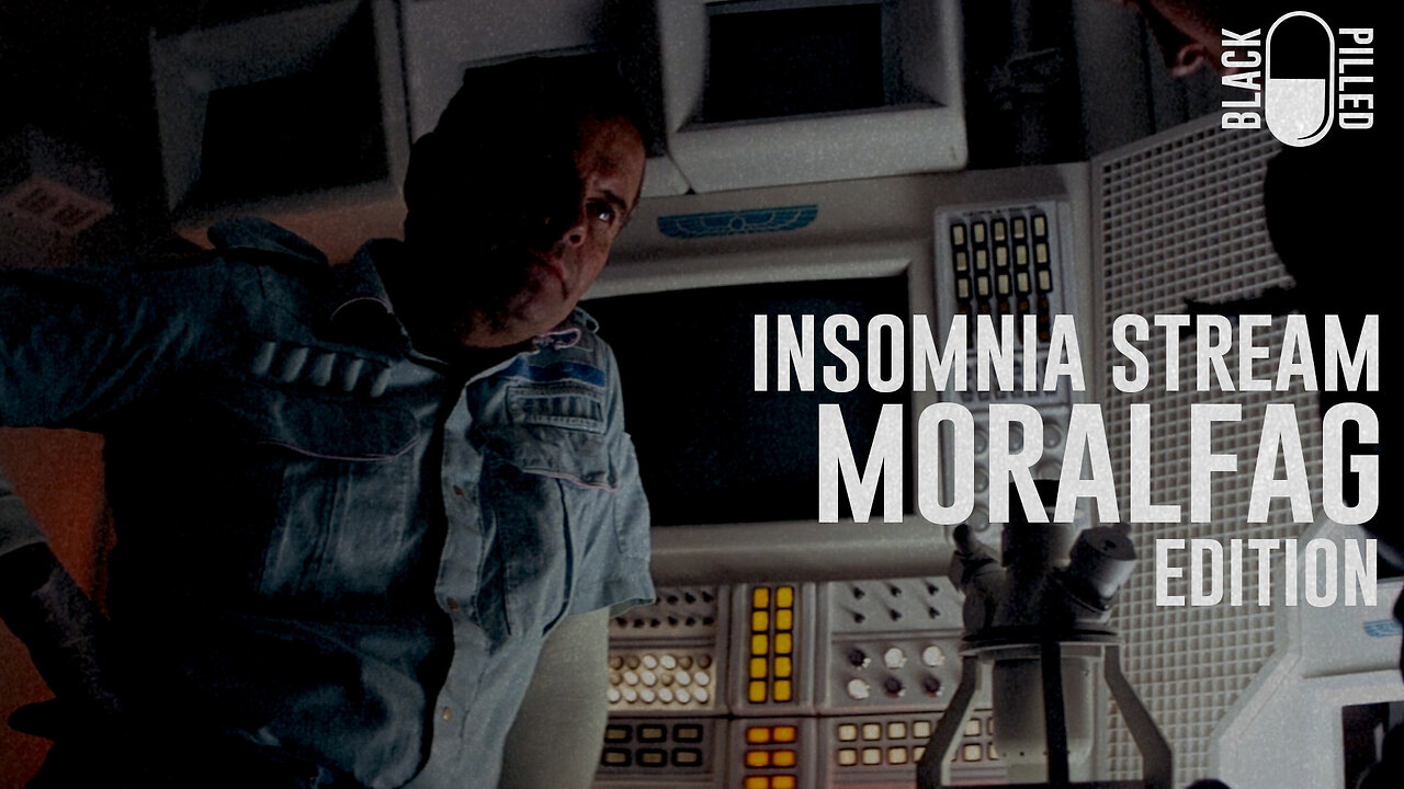 INSOMNIA STREAM: MORALFAG EDITION