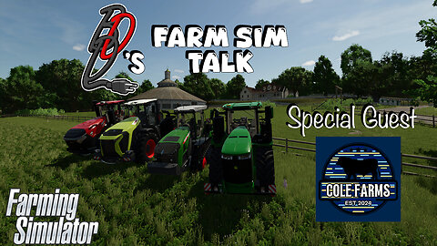 Farm Sim Talk | Special Guest: Cole Farms | Farming Simulator 25 | 7/24/2025