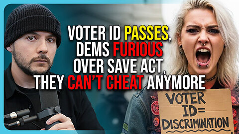 Voter ID PASSES, Dems FURIOUS Over SAVE Act, They CAN’T CHEAT Anymore